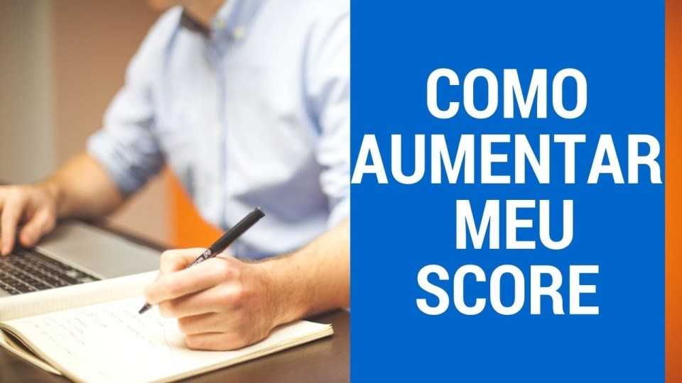 Como Aumentar o Score Rápido Como Aumentar o Score Rápido
