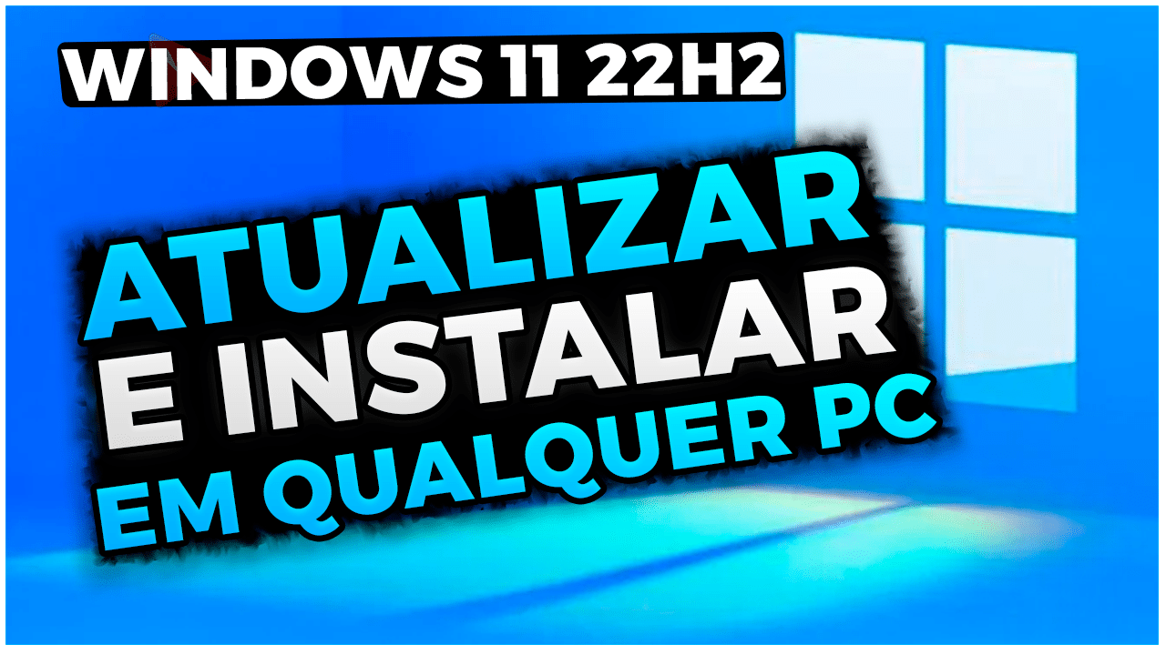 Novo Windows 22h2 Confira Como Atualizar Em Qualquer Pc 3995